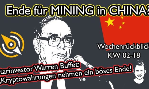 Ende für Mining in China? | Warren Buffett: bitteres Ende | Wochenrückblick KW02