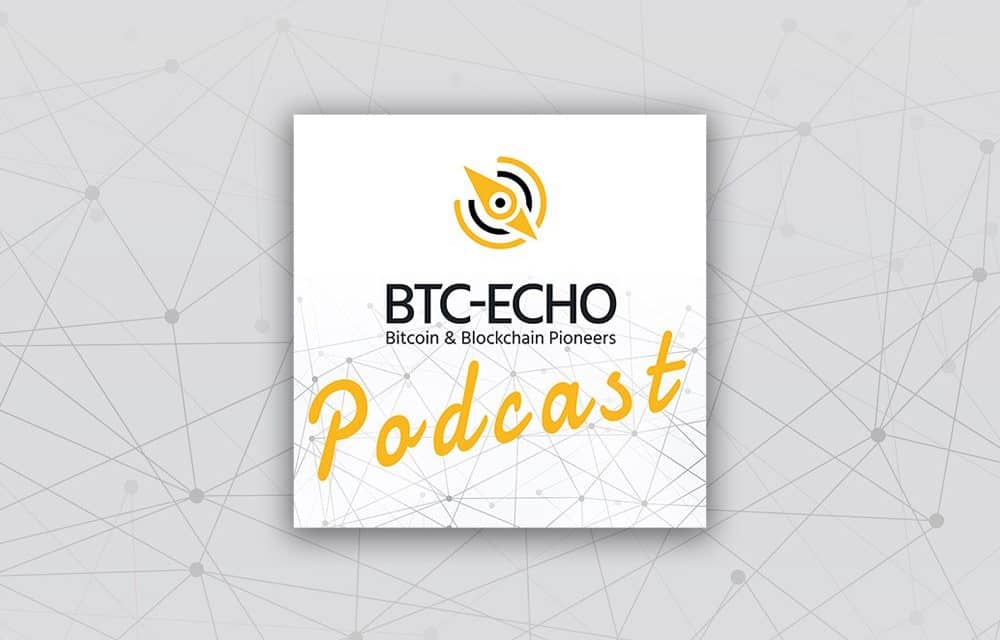 Unerhört! Der neue BTC-ECHO Podcast