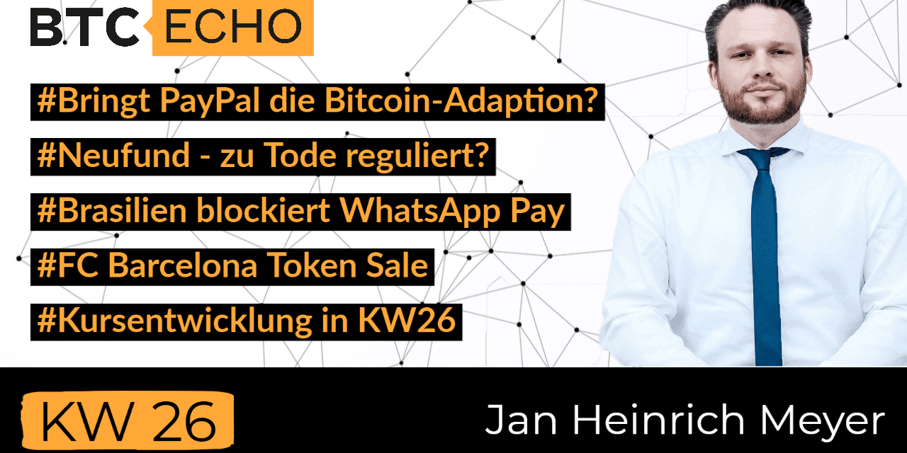 Bitcoin auf Paypal, WhatsApp in Brasilien und FCB-Token – News Check