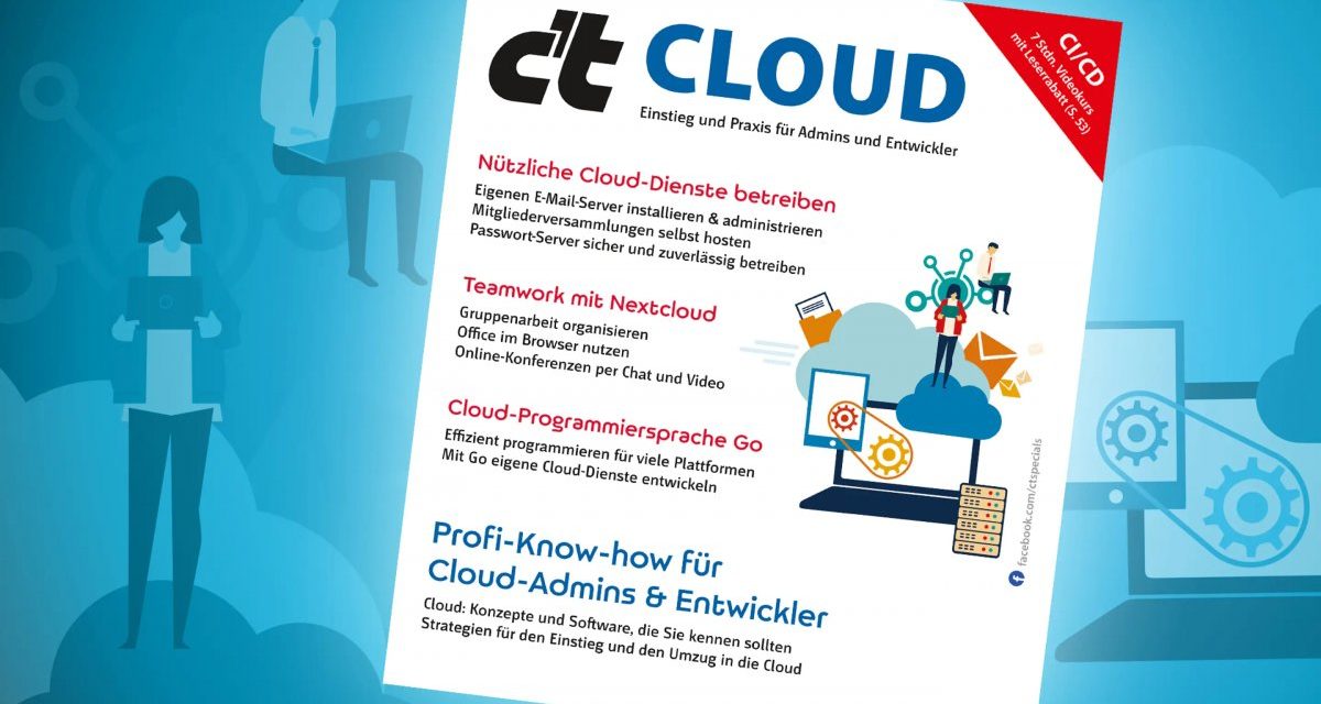 heise-Angebot: Der Weg in die Cloud: c’t-Sonderheft mit Wissen und Praxis