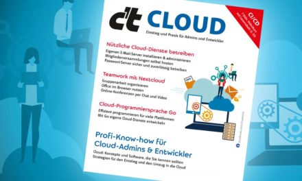 heise-Angebot: Der Weg in die Cloud: c’t-Sonderheft mit Wissen und Praxis