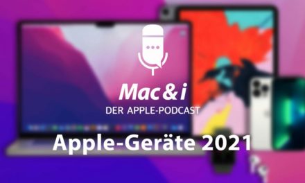 iPhone 13, MacBook Pro 2021 & Co: Apples neue Hardware im Podcast von Mac & i