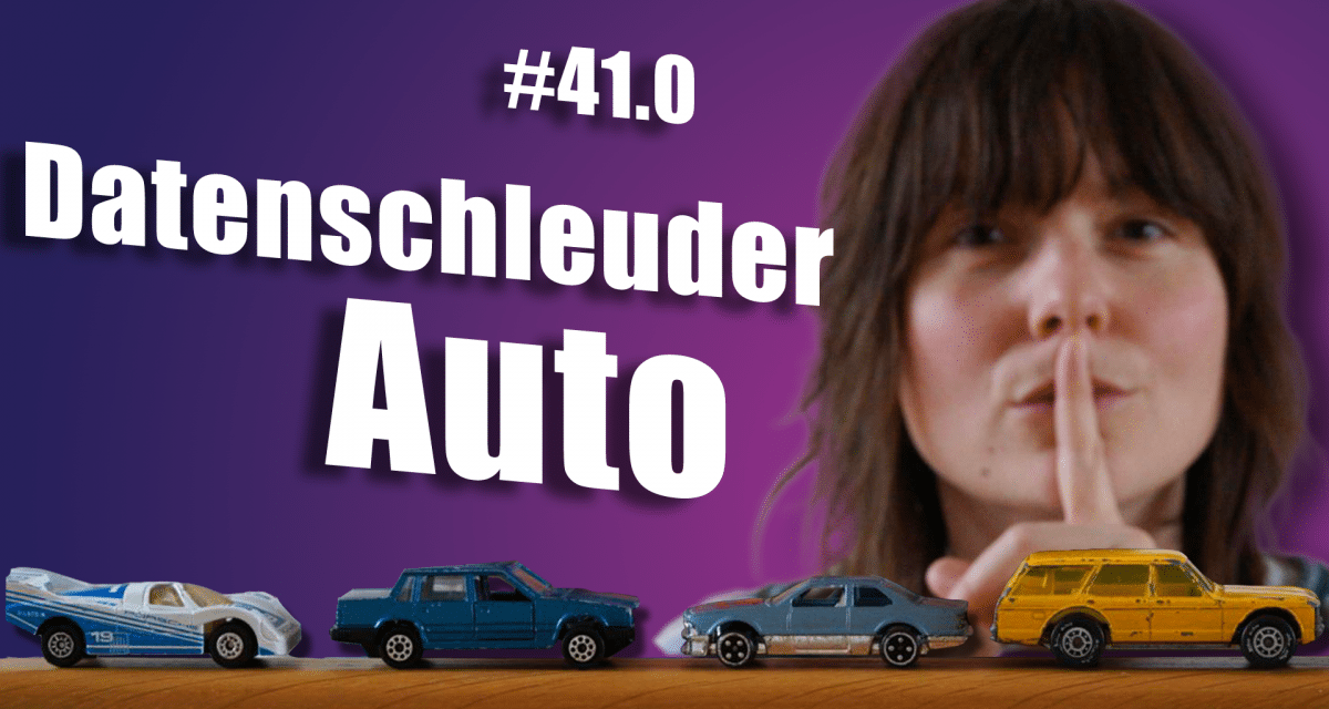 Datenschleuder Auto | c’t uplink 41.0