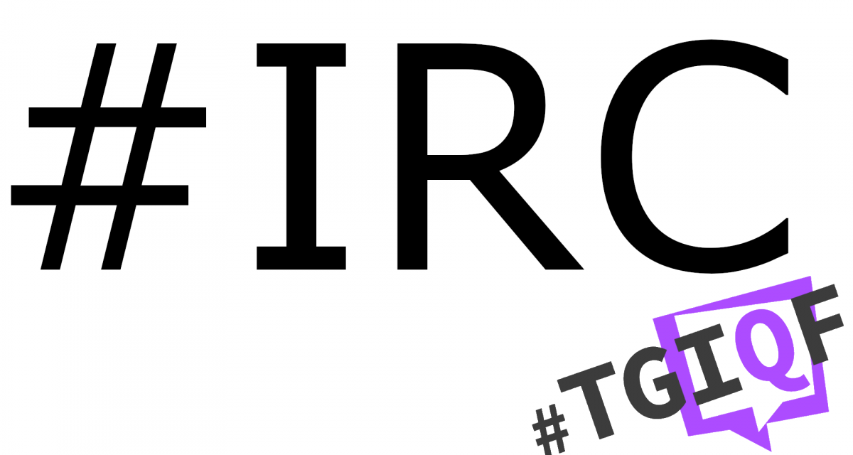 #TGIQF: Das Quiz zum Chat-System IRC