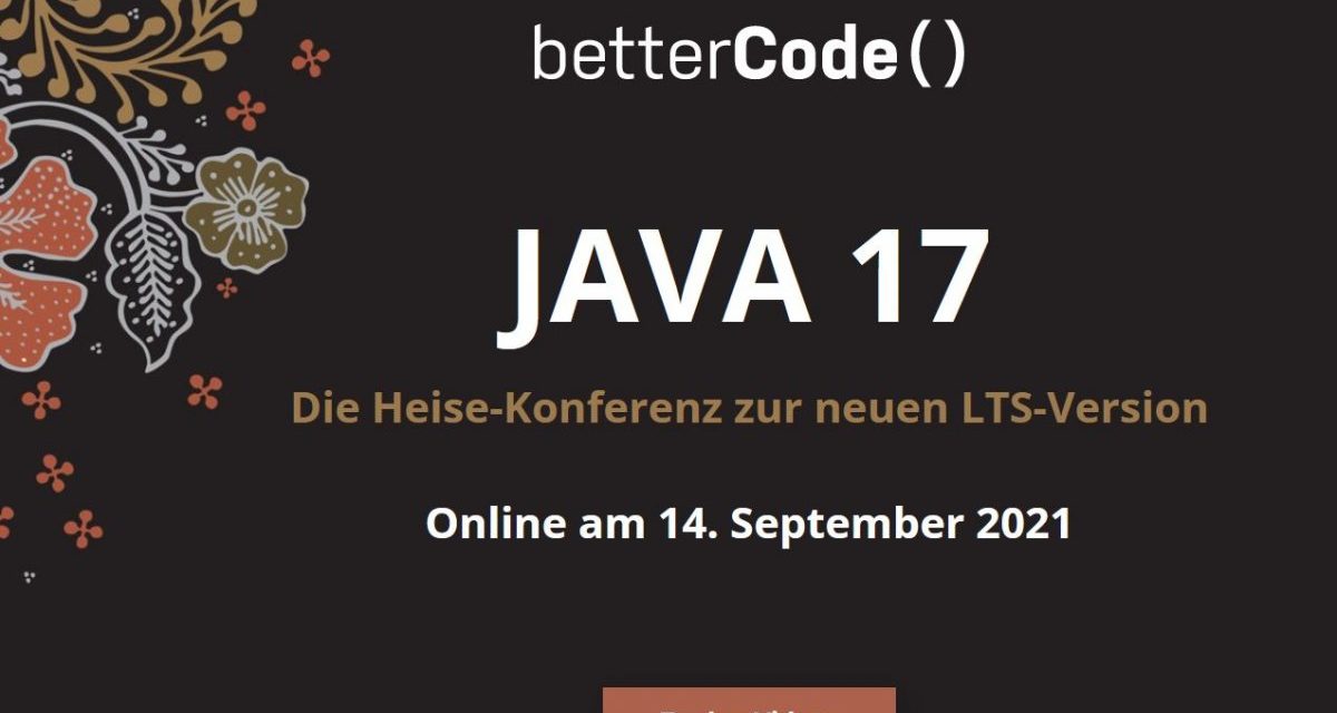 heise-Angebot: betterCode() Java 17: Sechs Videos, um bei Java 17 auf dem Laufenden zu sein
