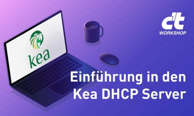 heise-Angebot: c’t-Workshop: Einführung in den DHCP-Server Kea