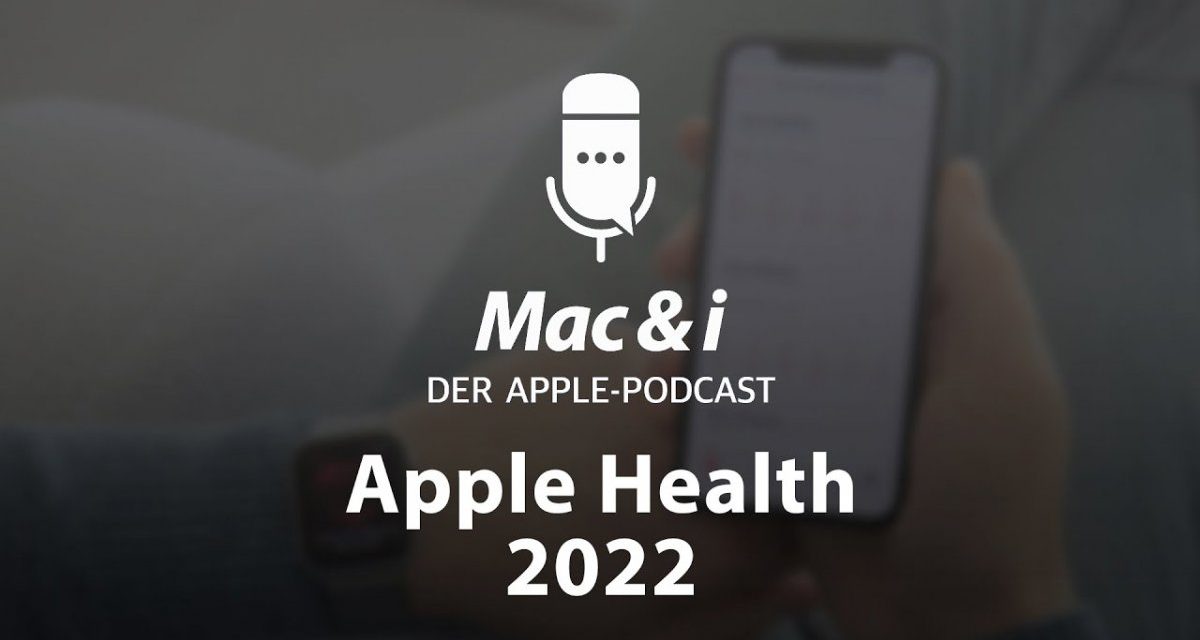Gesund bleiben mit Apple Health im Podcast von Mac & i