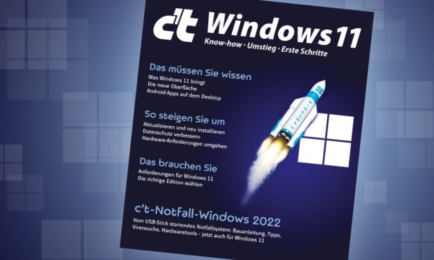 heise-Angebot: Sonderheft c’t Windows 11 ab heute im Zeitschriftenhandel