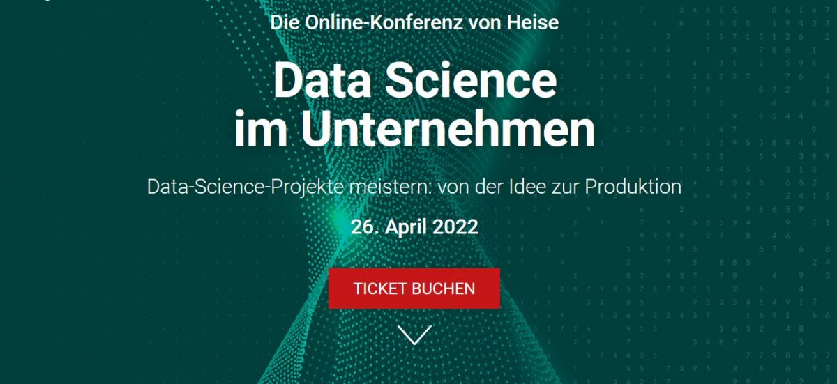 heise-Angebot: Online-Konferenz „Data Science im Unternehmen“: Jetzt Frühbucherrabatt sichern!