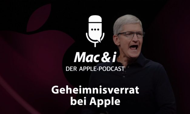 Geheimnisverrat bei Apple im Podcast von Mac & i