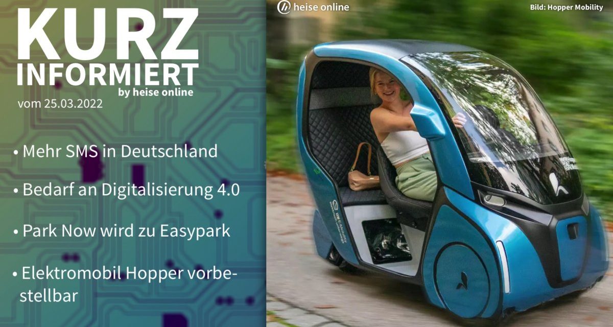 Kurz informiert: Mehr SMS, Digitalisierung 4.0, Elektromobil Hopper, Easypark