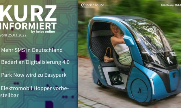 Kurz informiert: Mehr SMS, Digitalisierung 4.0, Elektromobil Hopper, Easypark