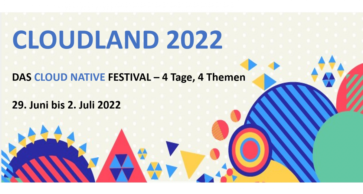 heise-Angebot: Cloud Native Festival: Programm des CloudLand 2022 ist online