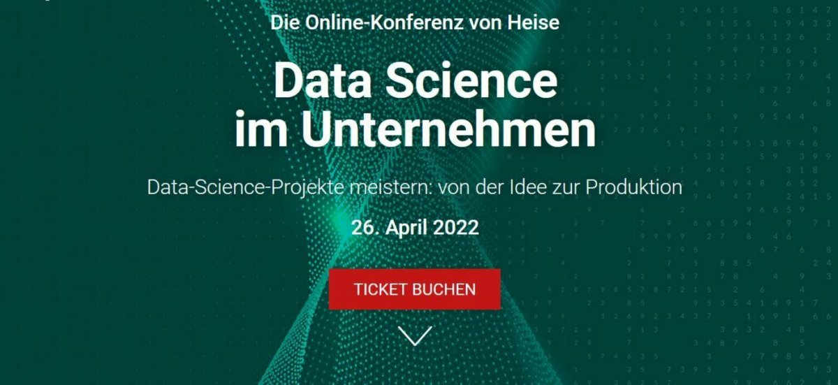 heise-Angebot: Data Science im Unternehmen: Jetzt noch schnell Ticket für Online-Event sichern