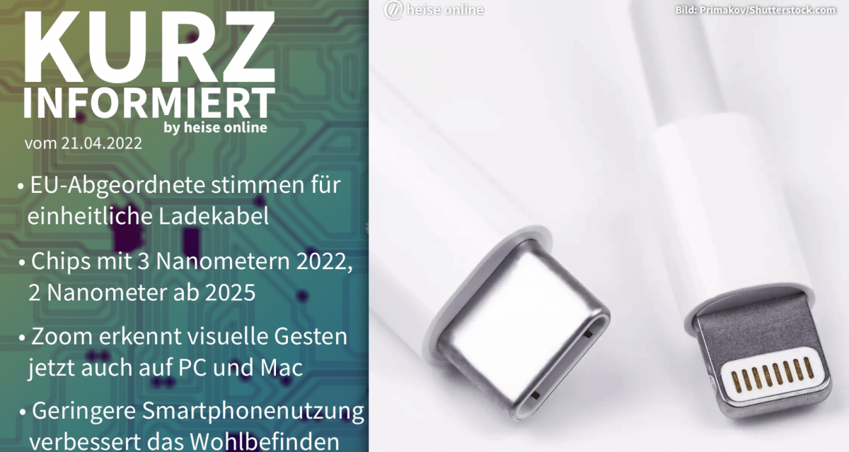 Kurz informiert: Ladekabel-Gesetz, TSMC-Prozesse, Zoom-Geste, Smartphone-Nutzung