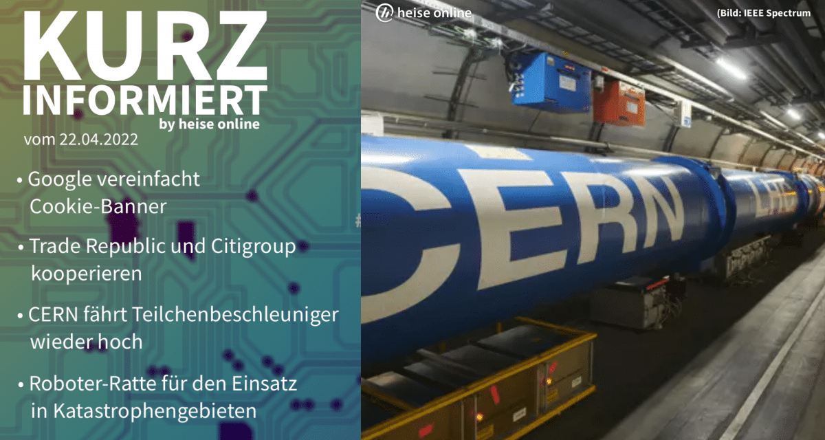 Kurz informiert: Cookie-Banner, Trade Republic, CERN, Roboterratte