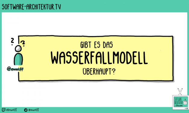 software-architektur.tv: Gibt es das Wasserfallmodell überhaupt?
