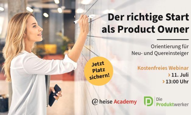 heise-Angebot: Der richtige Start als Product Owner – Webinar von den Produktwerkern und Heise